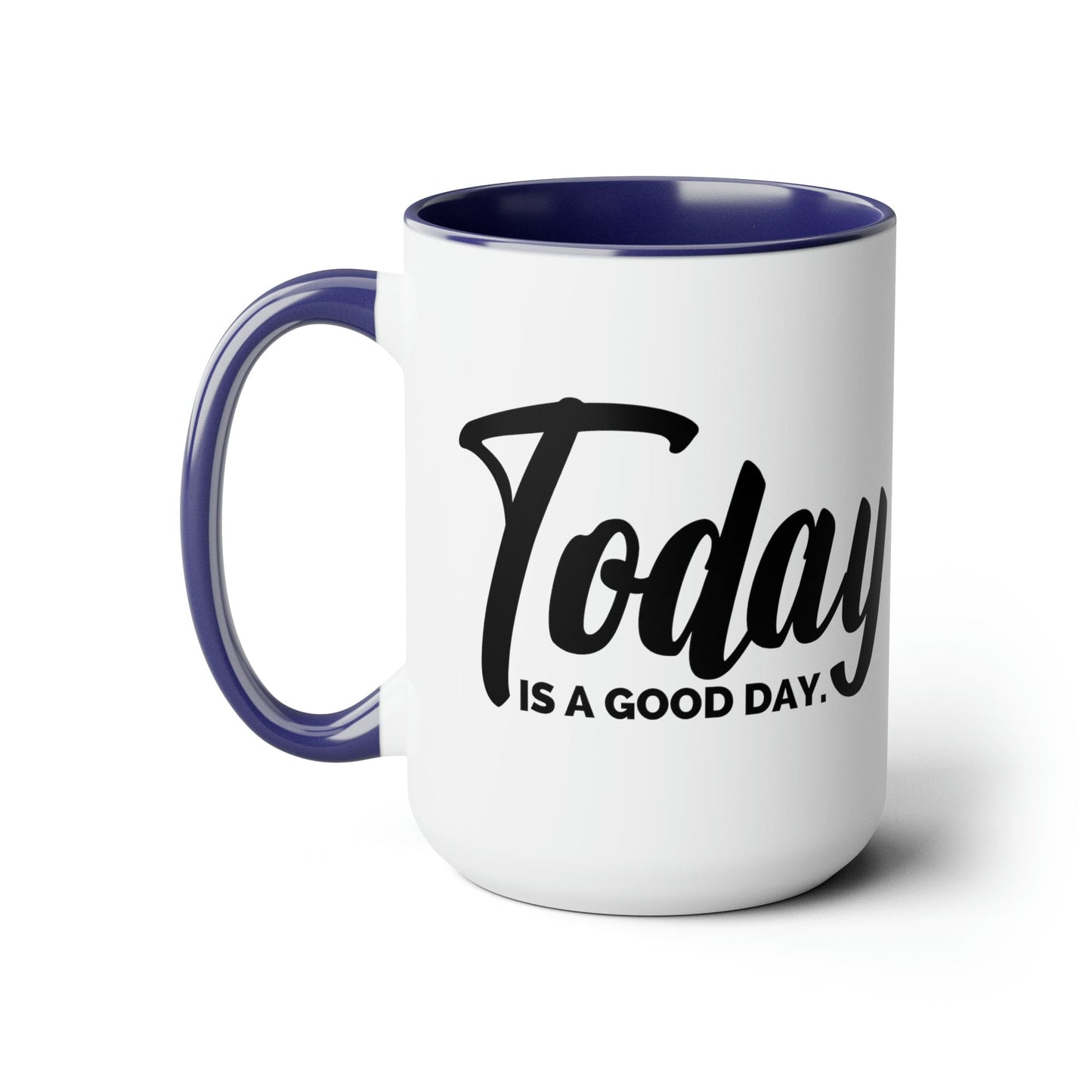 Accent Ceramic Coffee Mug 15oz - Today Is a Good Day Black