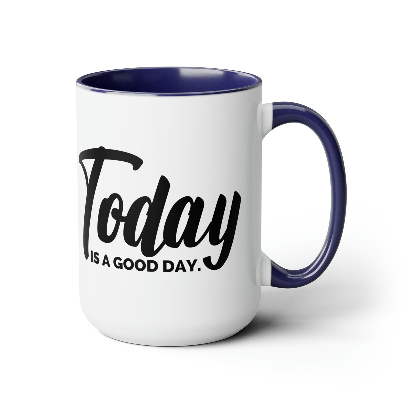 Accent Ceramic Coffee Mug 15oz - Today Is a Good Day Black