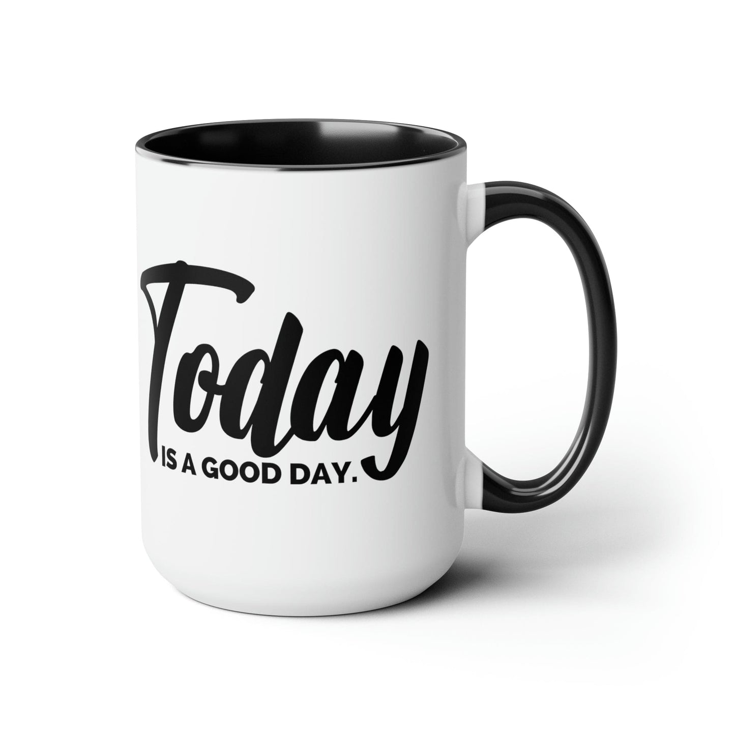 Accent Ceramic Coffee Mug 15oz - Today Is a Good Day Black