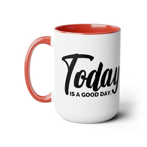 Accent Ceramic Coffee Mug 15oz - Today Is a Good Day Black