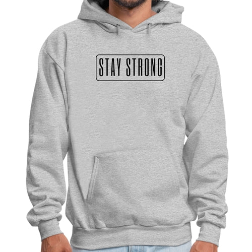 Mens Graphic Hoodie Stay Strong Print