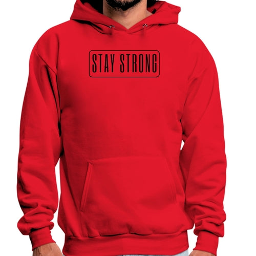 Mens Graphic Hoodie Stay Strong Print