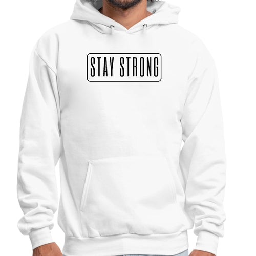 Mens Graphic Hoodie Stay Strong Print